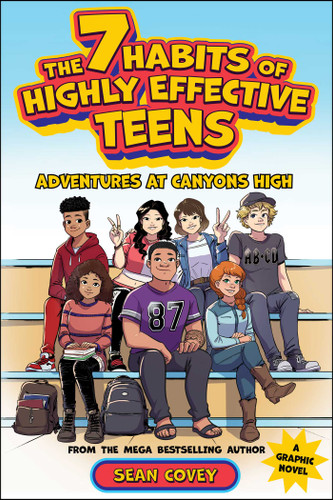 7 Habits of Highly Effective Teens - Graphic Novel (A Graphic Novel) - 9781668024935 by Sean Covey 7 Habits of Highly Effective Teens - Graphic Novel (A Graphic Novel) - 9781668024935 by Sean Covey