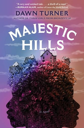 Majestic Hills (A Novel) by Dawn Turner, 9781668049310