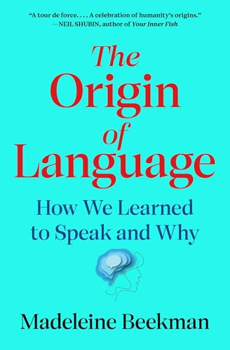 The Origin of Language (How We Learned to Speak and Why) - 9781668066065 by Madeleine Beekman