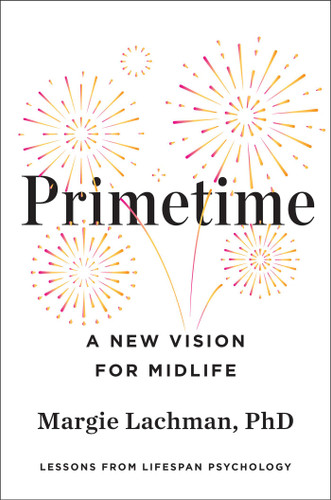 Primetime (A New Vision for Midlife) by Margie Lachman, 9781668067369
