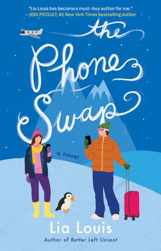 The Phone Swap (A Novel) by Lia Louis, 9781668096734