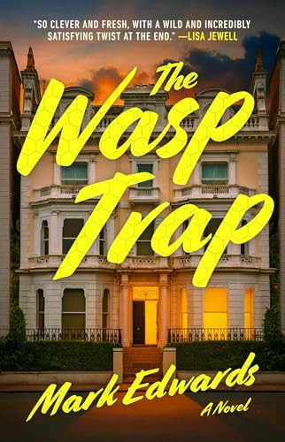 The Wasp Trap (A Novel) by Mark Edwards, 9781668204788