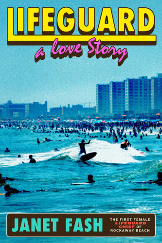 Lifeguard (A Love Story) by Janet Fash, Clio Chang, 9781668206614