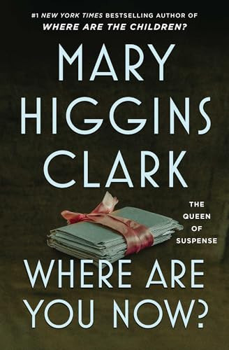 Where Are You Now? (A Novel) by Mary Higgins Clark, 9781668221495