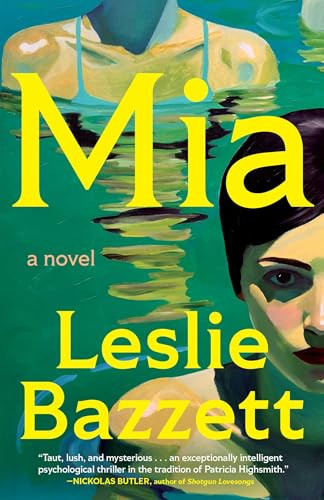 Mia (A Novel) by Leslie Bazzett, 9781668227329