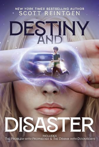 Destiny and Disaster (The Problem with Prophecies; The Drama with Doomsdays) by Scott Reintgen, 9798347102846