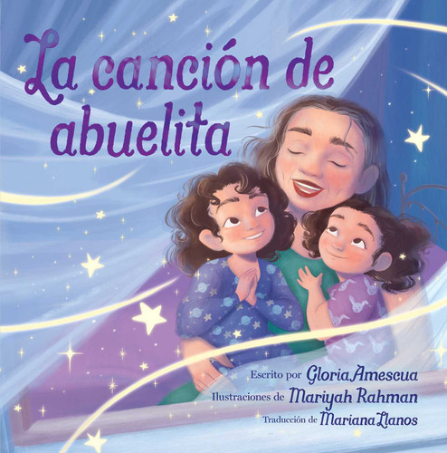 La canción de abuelita (Abuelita's Song) (Spanish Edition) - 9798347107773 by Gloria Amescua, Mariyah Rahman, Mariana Llanos