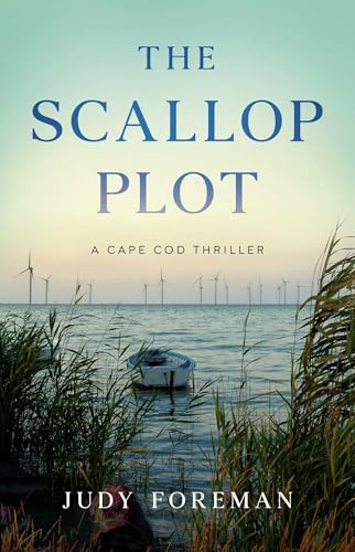 The Scallop Plot (A Cape Cod Thriller) by Judy Foreman, 9798896363668