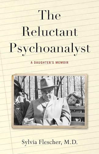 The Reluctant Psychoanalyst (A Daughter's Memoir) by Sylvia Flescher, 9798896363729