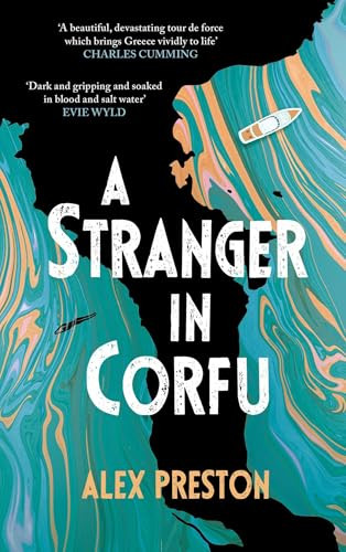 A Stranger in Corfu (A Novel) by Alex Preston, 9798897101603