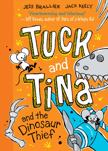 Tuck and Tina and the Dinosaur Thief by Jess Brallier, Jack Keely, 9798881602086