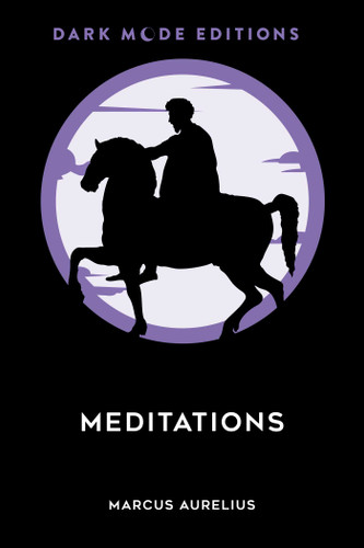Dark Mode: Meditations by Marcus Aurelius, 9798881610357