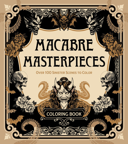 Macabre Masterpieces (Over 100 Sinister Scenes to Color Coloring Book) by Editors of Chartwell Books, 9780785849278