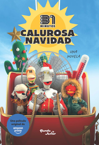 31 Minutos. Calurosa Navidad: Una Novela / 31 Minutos. Hot Christmas: A Novel (Spanish Edition) by 31 Minutos, Rodrigo López, 9786073936729