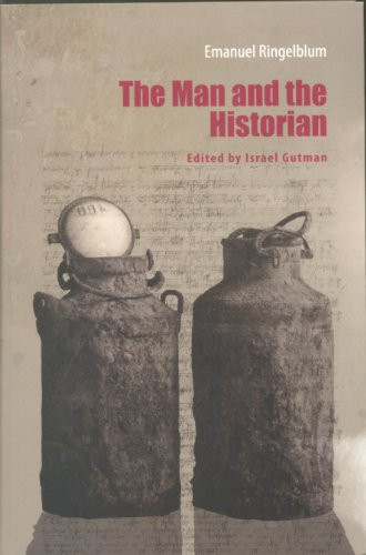 Emanuel Ringelblum (The Man and the Historian) by Israel Gutman, Chaya Naor, 9789653083554