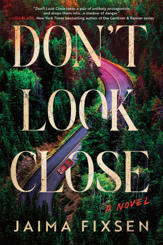 Don't Look Close (A Novel) by Jaima Fixsen, 9781728294933