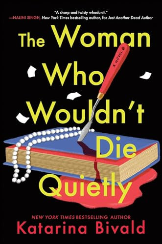 The Woman Who Wouldn't Die Quietly (A Novel) - 9781464270338 by Katarina Bivald