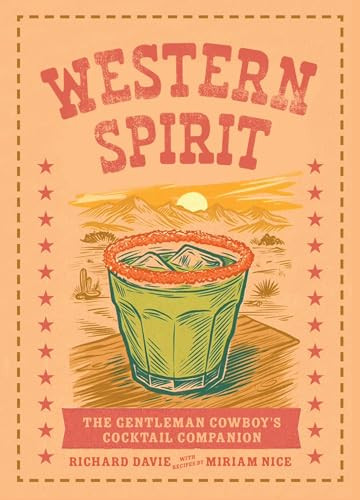 Western Spirit (The Gentleman Cowboy's Cocktail Companion) by Miriam Nice, 9781035442829