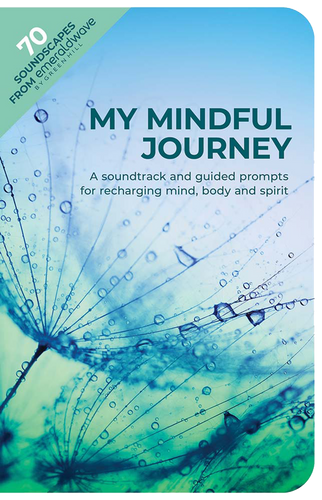 My Mindful Journey (A Soundtrack and Guided Prompts for Recharging Mind, Body and Spirit) by emeraldwave by Green Hill, 9780486856568