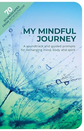 My Mindful Journey (A Soundtrack and Guided Prompts for Recharging Mind, Body and Spirit) by emeraldwave by Green Hill, 9780486856568