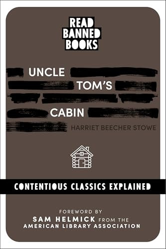 Uncle Tom's Cabin: Banned Books by Harriet Beecher Stowe, Sam Helmick, 9780486856810