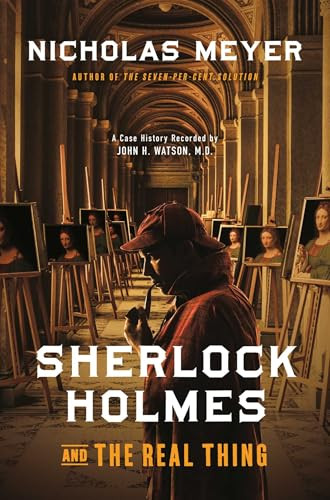 Sherlock Holmes and the Real Thing by Nicholas Meyer, 9781613168158