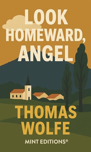 Look Homeward, Angel - 9798888976968 by Thomas Wolfe, Mint Editions
