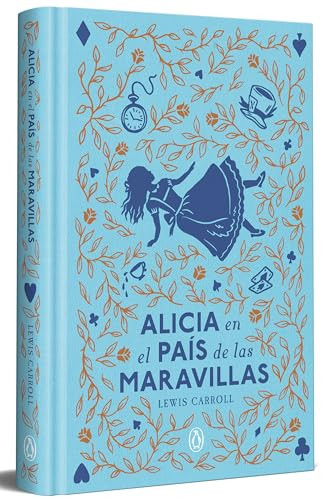Alicia en el país de las maravillas (edición limitada con cantos pintados) / Alice in Wonderland (Limited Sprayed Edges Edition) (Spanish Edition) by Lewis Carroll, 9788491057772