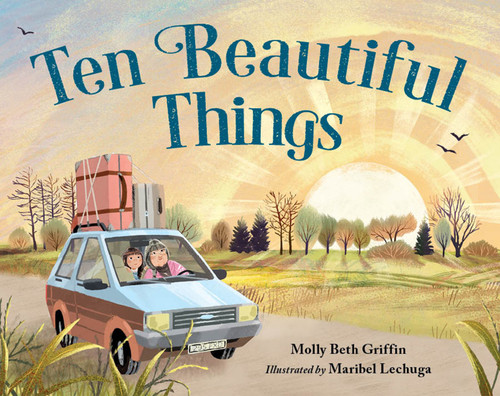 Ten Beautiful Things - 9781623546823 by Molly Beth Griffin, Maribel Lechuga, 9781623546823