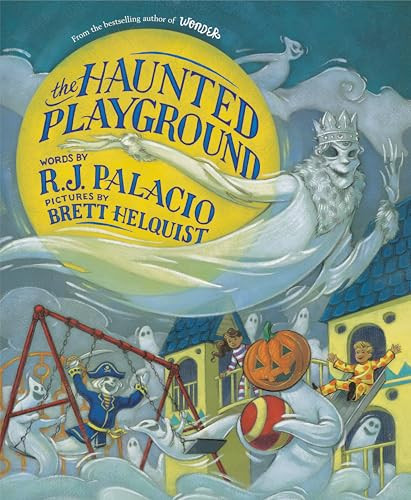 The Haunted Playground by R. J. Palacio, Brett Helquist, 9798217029280