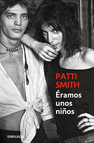 Éramos unos niños / Just Kids (Spanish Edition) by Patti Smith, 9788499894454