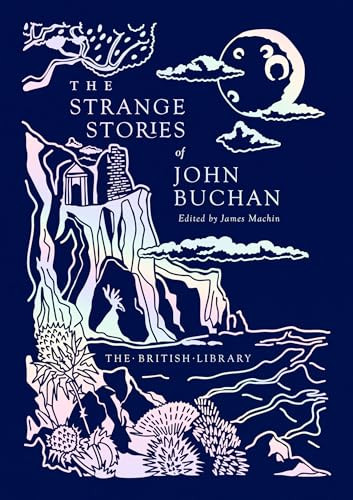 The Strange Stories of John Buchan by John Buchan, 9780712355827
