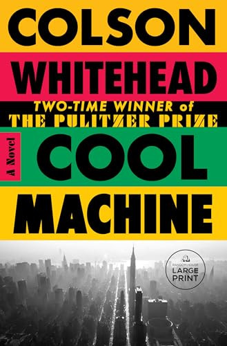 Cool Machine (A Novel) by Colson Whitehead, 9798217347032