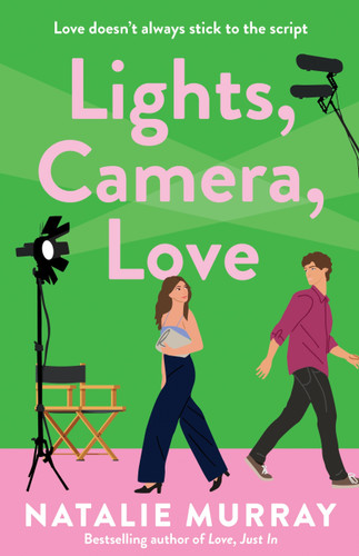 Lights, Camera, Love by Natalie Murray, 9781761472435