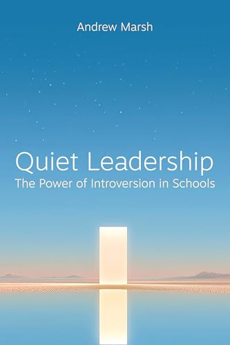 Quiet Leadership (The power of Introversion in Schools) by Andrew Marsh, 9781785837814