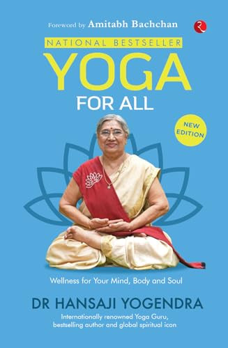 Yoga for All (Wellness for Your Mind, Body, and Soul) by Hansaji J Yogendra, 9789353040857