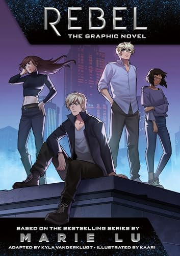 Rebel: The Graphic Novel by Marie Lu, Kyla Vanderklugt, Kaari, 9781250827807