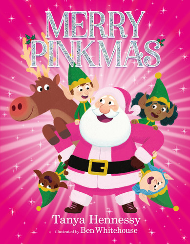 Merry Pinkmas by Tanya Hennessy, Ben Whitehouse, 9781250374035