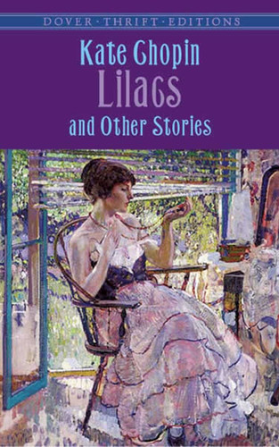 Lilacs and Other Stories by Kate Chopin, 9780486440958