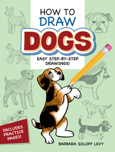 How to Draw Dogs (Easy Step-by-Step Drawings!) by Barbara Soloff Levy, 9780486472010