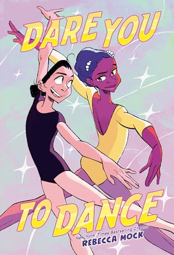 Dare You to Dance ((A Graphic Novel)) by Rebecca Mock, 9780593181133