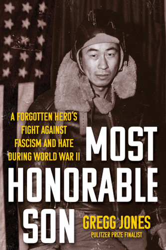 Most Honorable Son (A Forgotten Hero's Fight Against Fascism and Hate During World War II) by Gregg Jones, 9780806542942 Most Honorable Son (A Forgotten Hero's Fight Against Fascism and Hate During World War II) by Gregg Jones, 9780806542942