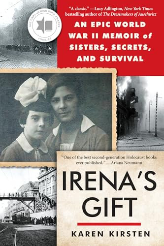 Irena's Gift (An Epic WWII Memoir of Sisters, Secrets, and Survival) by Karen Kirsten, 9780806543666