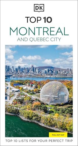 DK Top 10 Montreal and Quebec City (Top 10 lists for your perfect trip, plus an all-weather folded map) by DK Travel, 9780241798348