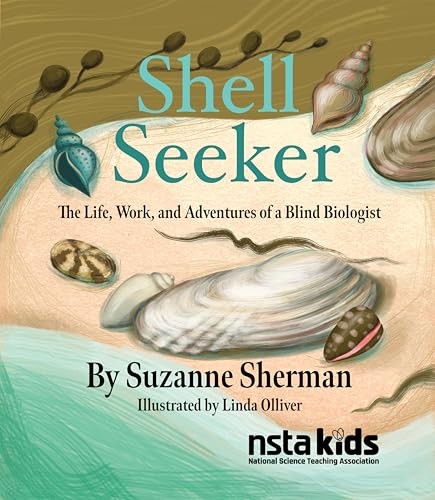 Shell Seeker (The Life, Work, and Adventures of a Blind Biologist) by Suzanne Sherman, Linda Olliver, 9798899770104
