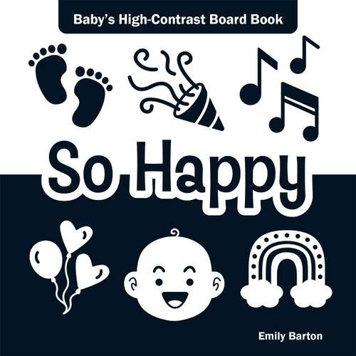 So Happy (Baby's High-Contrast Board Book) by Emily Barton, Emily Barton, 9798330923366