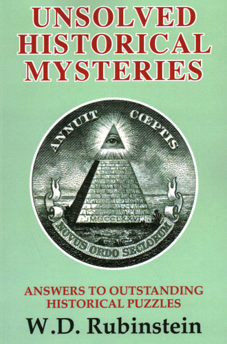 Unsolved Historical Mysteries (Answers to Outstanding Historical Puzzles) by W. D. Rubinstein, 9781911454441