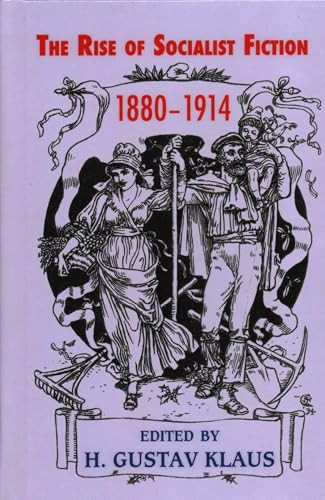 The Rise of Socialist Fiction 1880-1914 - 9781911454939 by H. Gustav Klaus