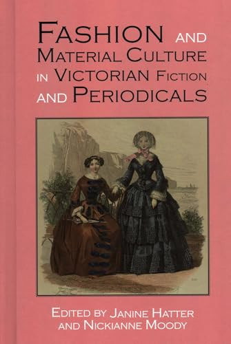 Fashion and Material Culture in Victorian Fiction and Periodicals - 9781912224692 by Janine Hatter, Nickianne Moody