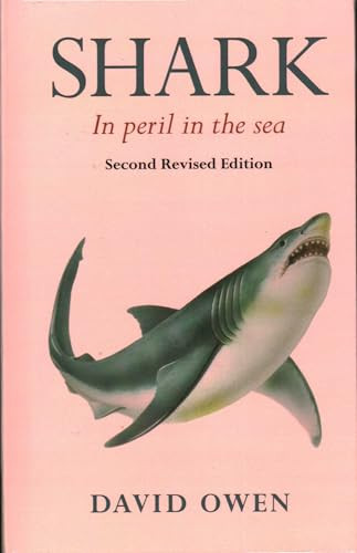 Shark: In Peril in the Sea by David Owen, 9781915115249